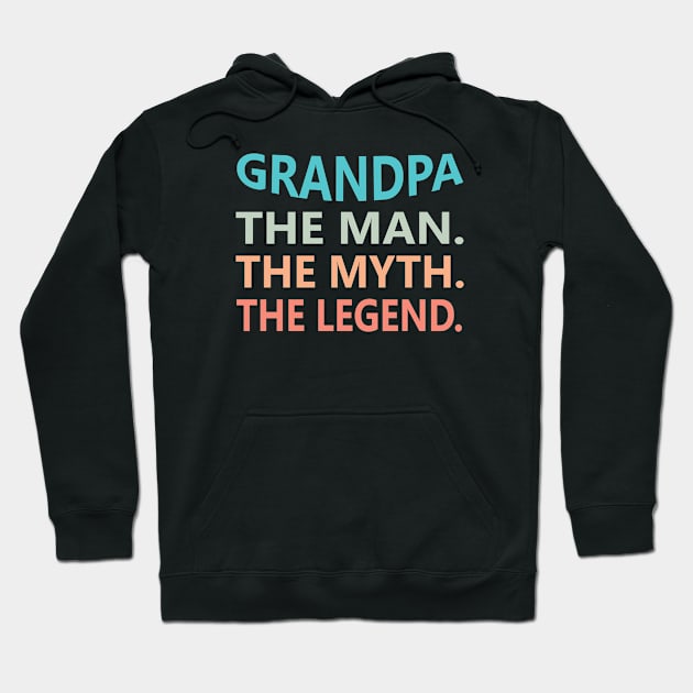 Grandpa The Man The Myth The Legend Hoodie by Mr.Speak